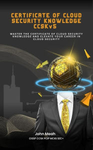 Title: Certificate of Cloud Security Knowledge CCSKv5, Author: John Meah