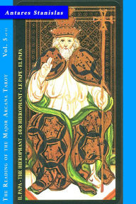 Title: The Hierophant - Vol.5 of 22 (Reading the Major Arcana Tarot, #5), Author: Antares Stanislas
