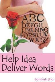 Title: Help Idea Deliver Words, Author: Santosh Jha