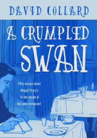 Title: A Crumpled Swan, Author: David Collard
