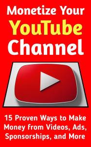 Title: Monetize Your YouTube Channel: 15 Proven Ways to Turn Views into Income, Land Sponsorships & Build a 6-Figure Creator Business, Author: Prince Tripathi