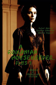 Title: A Romanian Housekeeper... Plus-2, Author: Rafael Menton