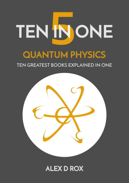 Quantum Physics (Ten In One, #5)