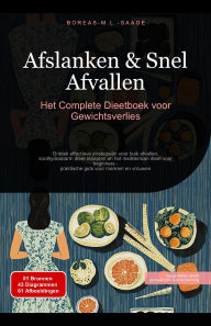 Title: Afslanken & Snel Afvallen: Het Complete Dieetboek voor Gewichtsverlies (Afslanken (NL), #4), Author: Boreas Nl. M. L. Saage