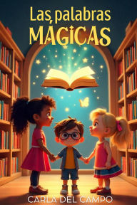 Title: Las palabras mágicas: nuevas aventuras, Author: Carla Del Campo