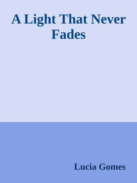 A Light That Never Fades