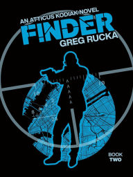 Title: Finder (Atticus Kodiak, #2), Author: Greg Rucka