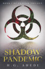 Shadow Pandemic (The Shadow Trilogy, #1)