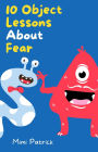 10 Object Lesons About Fear
