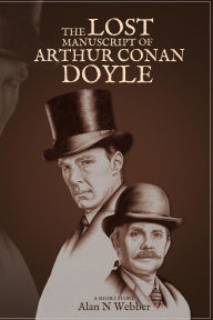 Title: The Lost Manuscript of Arthur Conan Doyle, Author: Alan Webber