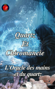 Title: Quartz Et Chiromancie, Author: Alina Rubi