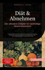 Title: Diät & Abnehmen: Der ultimative Diätplan für nachhaltige Gewichtsreduktion, Author: Boreas De. M. L. Saage