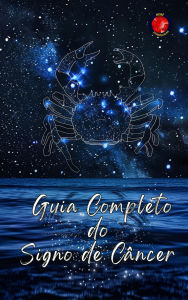 Title: Guia Completo do Signo de Câncer, Author: Alina Rubi