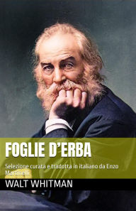 Title: Foglie d'erba, Author: Walt Whitman