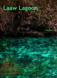Title: Laaw Lagoon, Author: Mike Bozart