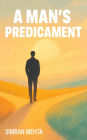 A Man's Predicament
