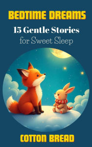 Title: 15 Bedtime Stories for Little Dreamers, Author: Cotton Bread