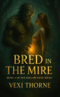 Bred In The Mire (Hollow Heat, #2)