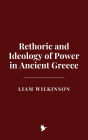 Rethoric and Ideology of Power in Ancient Greece