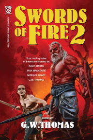Title: Swords of Fire 2, Author: G. W. Thomas