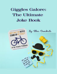 Title: Giggles Galore: The Ultimate Joke Book, Author: Ellen Cronkrite
