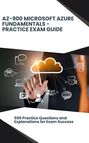 AZ-900 Microsoft Azure Fundamentals - Practice Exam Guide