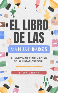 Title: El Libro de las Manualidades (Powers of the Planet, #1), Author: Star Craft