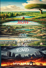 Title: How the World Will End, Author: MINAM KO