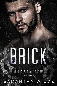 Title: Brick (Chosen Few, #5), Author: Samantha Wilde