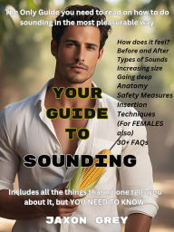 Title: Your Guide To Sounding, Author: Jaxon Grey