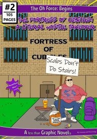 Title: The Oh Force Begins: The Fortress of Cubicles - A Literal Hostile Takeover, Author: Antony King