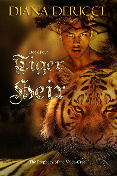 Tiger Heir (The Prophecy of the Valda-Cree, #4)