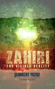 Title: Zahiri : The Visible Reality, Author: SEHRAZAT YAZICI