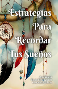 Title: Estrategias Para Recordar Tus Sueños (Para Soñar, #2), Author: Anna Mancini