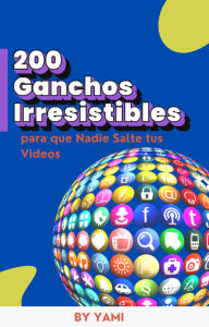 Title: 200 Ganchos Irresistibles, Author: Arelys Valecillos Quero