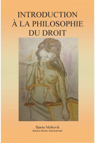 Title: Introduction à la Philosophie du Droit, Author: Bjarne Melkevik