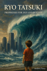 Title: Ryo Tatsuki Prophesies for 2025 and Beyond, Author: Andrew Parry