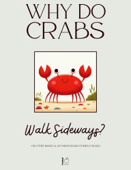 Title: Why Do Crabs Walk Sideways? And Other Bilingual Spanish-English Stories for Kids, Author: Pomme Bilingual