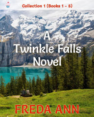 Title: A Twinkle Falls Novel: Collection 1, Books 1 - 5, Author: Freda Ann