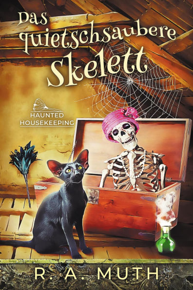 Das quietschsaubere Skelett (Spukende Hauswirtschaft, #1)