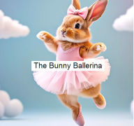 Title: The Bunny Ballerina, Author: Pyoning