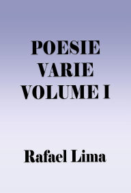 Title: Poesie Varie Volume I, Author: Rafael Lima