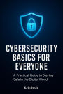 Cybersecurity Basics for Everyone
