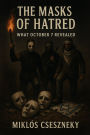 The Masks of Hatred: What October 7 Revealed