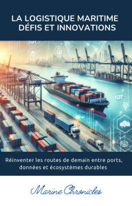Title: La Logistique Maritime Défis et Innovations, Author: Dua Roland KOFFI