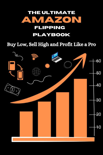 The Ultimate Amazon Flipping Playbook