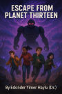Escape from Planet Thirteen