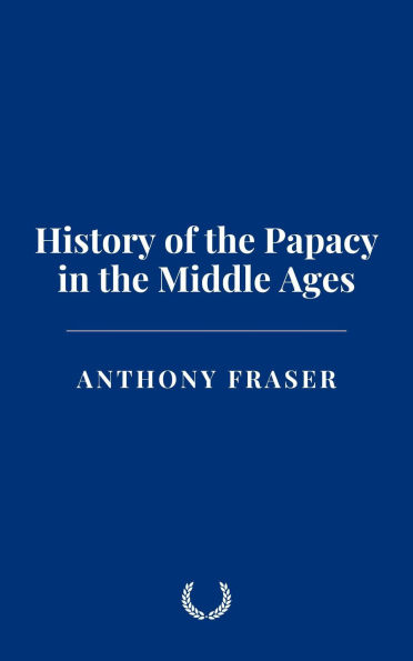 History of the Papacy in the Middle Ages