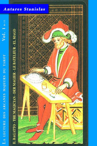 Title: Le Bateleur - Vol.1 de 22 (La lecture des Arcanes Majeurs du Tarot, #1), Author: Antares Stanislas