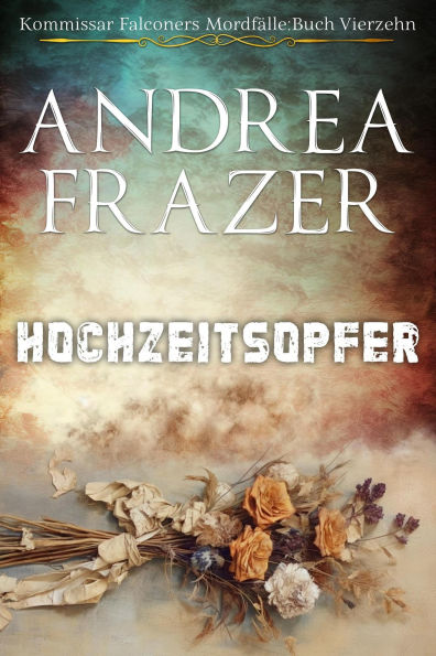 Hochzeitsopfer (Kommissar Falconers Mordfälle, #14)